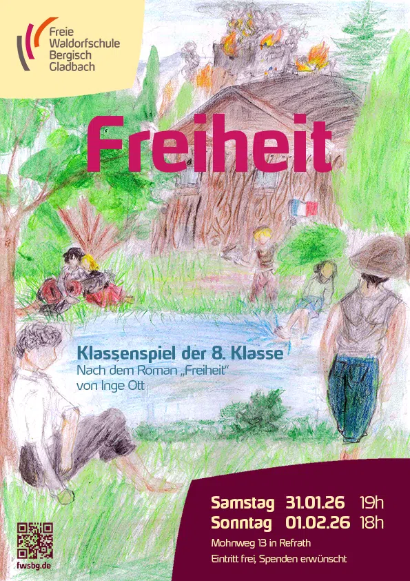 Bunt illustrierte Ankündigung für das Klassenspiel der 8. Klasse der Freien Waldorfschule Bergisch Gladbach, basierend auf dem Roman "Freiheit" von Inge Ott. Die Veranstaltung findet am 31. Januar und 1. Februar 2026 statt, der Eintritt ist frei, Spenden sind willkommen.